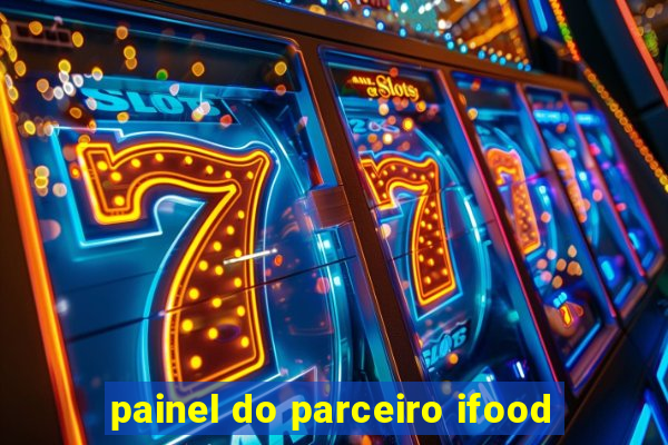 painel do parceiro ifood